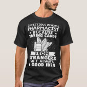 Infectious Disease Pharmacist Candy From Strangers Tシャツ (正面)