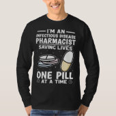 Infectious Disease Pharmacist Saving Lives One Pil Tシャツ (正面)