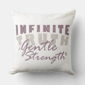 Infinite Truth, Gentle Strength Throw Pillows クッション (正面)