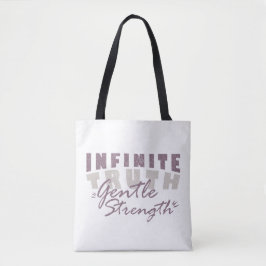Infinite Truth, Gentle Strength  Tote Bags トートバッグ