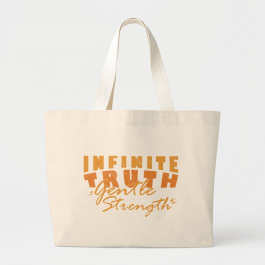 Infinite Truth, Gentle Strength Tote Bags ラージトートバッグ (正面)