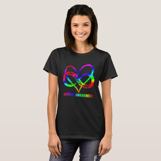 Infinity Heart Love Autism Awareness Needs No Word Tシャツ (正面フル)