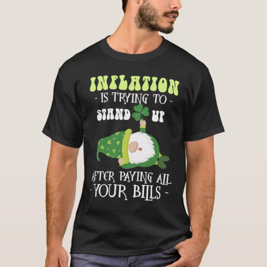 Inflation Gnome Paying Bills  St Patricks Day Tシャツ (正面)