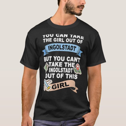 Ingolstadtの女の子 – Ingolstadtからの再配置 Tシャツ (正面)