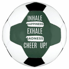 INHALE AND EXHALE CHEER UP SOCCER BALL  サッカーボール
