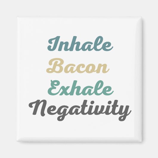 Inhale Bacon Exhale負性磁石 マグネット (正面)