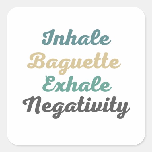 Inhale Baguette Exhaleネガティビティのスタンプ スクエアシール (正面)
