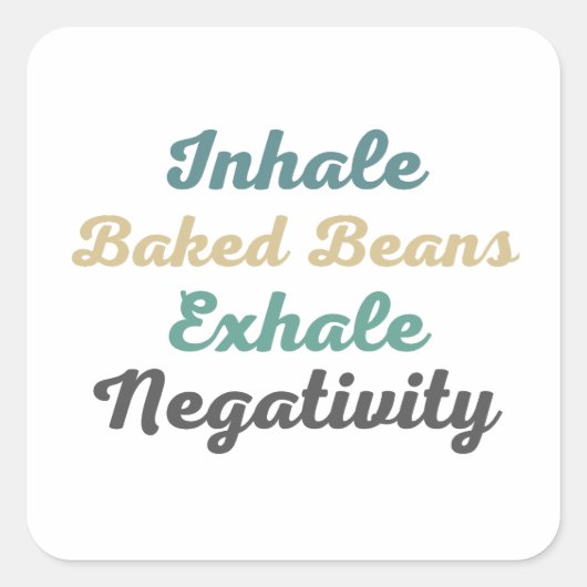 Inhale Beans 焼いた Exhaleネガティビティのシール スクエアシール (正面)