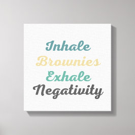 Inhale Brownies Exhaleネガティブキャンバスアート キャンバスプリント