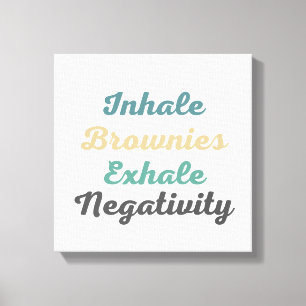 Inhale Brownies Exhaleネガティブキャンバスアート キャンバスプリント