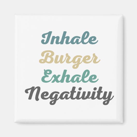 Inhale Burger Exhale Negativity Magnets マグネット (正面)