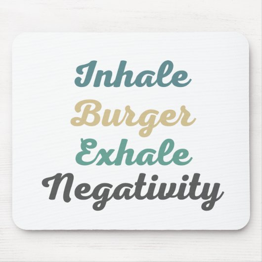 Inhale Burger Exhale Negativity Mouse Pad マウスパッド (正面)