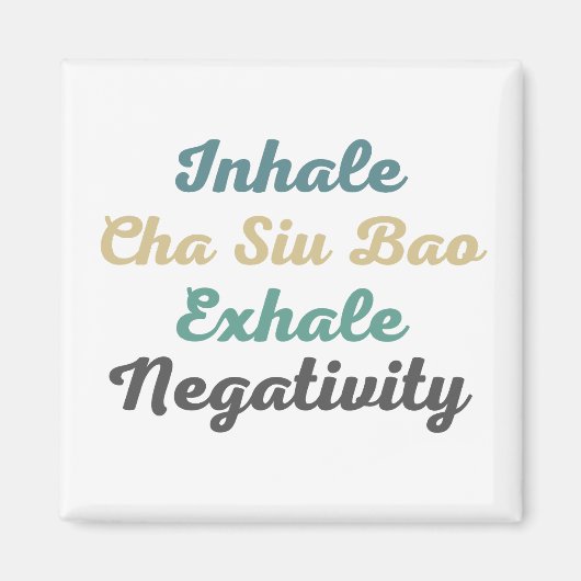 Inhale Cha Siu Bao Exhale負性磁石 マグネット (正面)