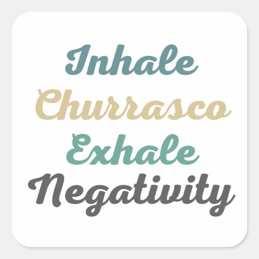 Inhale Churrasco Exhaleネガティブステッカー スクエアシール (正面)