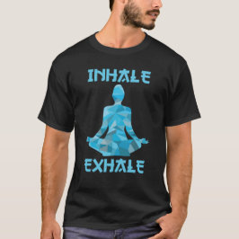 Inhale Exhale Tシャツ