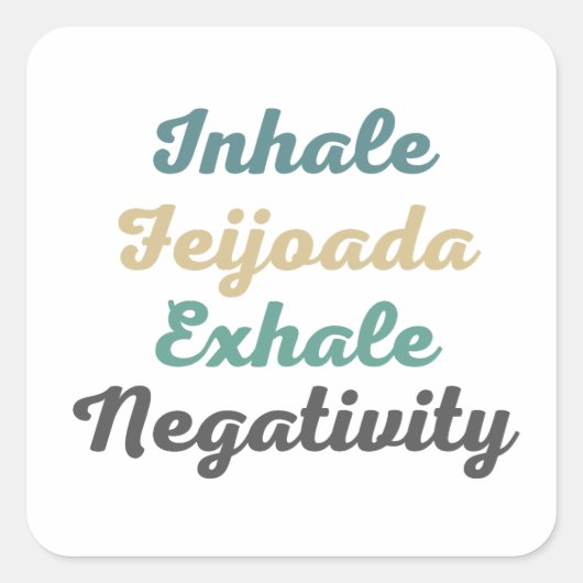 Inhale Feijoada Exhaleネガティブステッカー スクエアシール (正面)