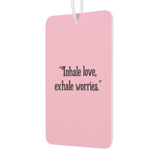 "Inhale Love, Exhale Worths"落ち着いた車 カーエアーフレッシュナー (左)
