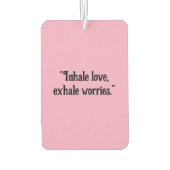 "Inhale Love, Exhale Worths"落ち着いた車 カーエアーフレッシュナー (裏面)