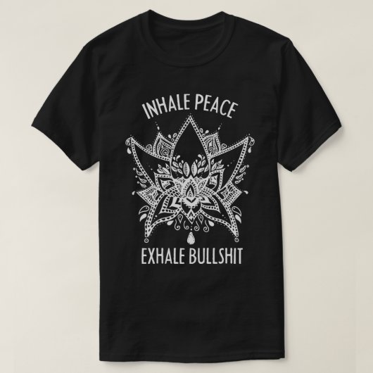 Inhale PeaceとExhale the BullMeditation Practic Tシャツ (デザイン正面)