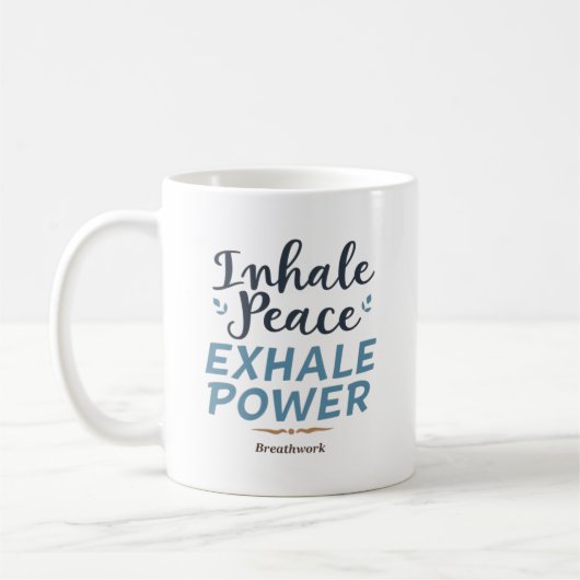 Inhale Peace, Exhale Power - ブレスワークコーチ コーヒーマグカップ (左)