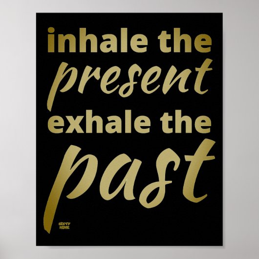 "INHALE THE PRESENT..." inspirational quote        ポスター (正面)