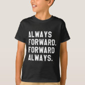 Ink &amp; Impressions Always Forward _ Forward Alw Tシャツ (正面)