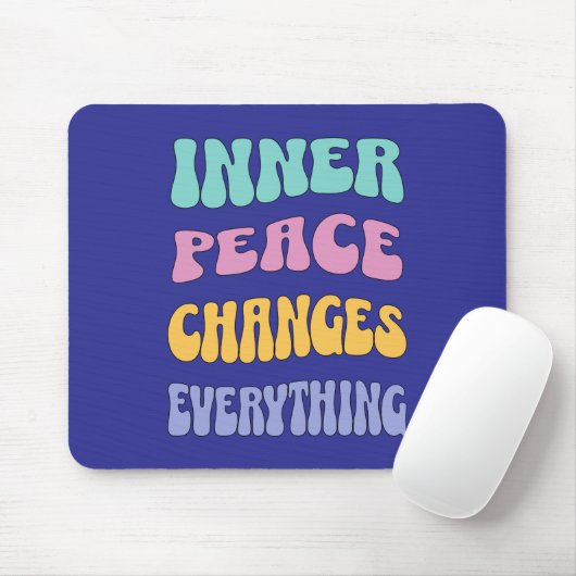 Inner Peace Changes Everything マウスパッド (マウス)