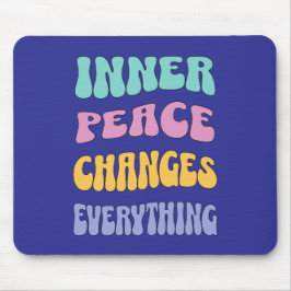 Inner Peace Changes Everything マウスパッド