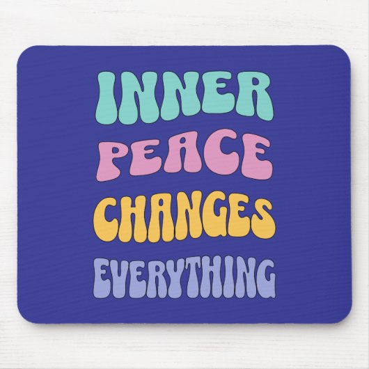 Inner Peace Changes Everything マウスパッド (正面)