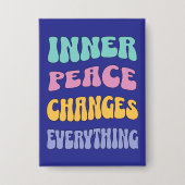 Inner Peace Changes Everything 缶バッジ (正面)