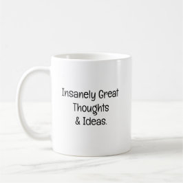 Insanely Great Thoughts & Ideas コーヒーマグカップ