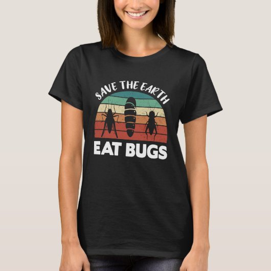 Insects Protein Insects Eat Grasshopper Maggots I  Tシャツ (正面)