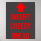 Insert Cheesy Bread  ポスター (正面)