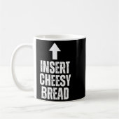 Insert Cheesy Bread Funny Food Lover Zza Bread Hum コーヒーマグカップ (左)