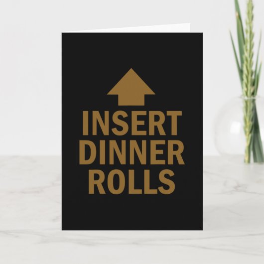Insert Dinner Rolls Funny Pointing Arrow To Mouth カード (正面)