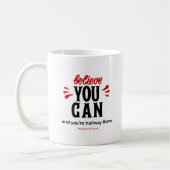Inspiration Quote Believe you can  コーヒーマグカップ (左)