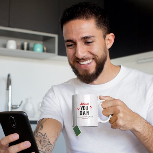 Inspiration Quote Believe you can  コーヒーマグカップ