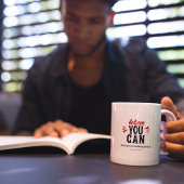 Inspiration Quote Believe you can  コーヒーマグカップ