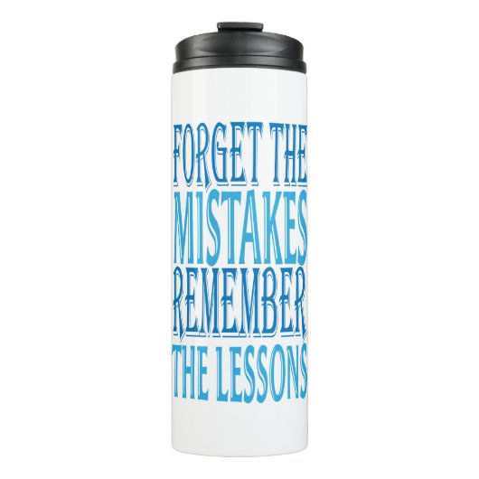 Inspiration Words "forget the mistakes" Tumbler タンブラー (正面)