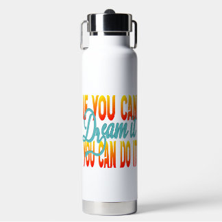 Inspiration Words "if you can dream it" Tumbler ウォーターボトル