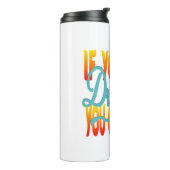 Inspiration Words "if you can dream it" Tumbler タンブラー (回転左)