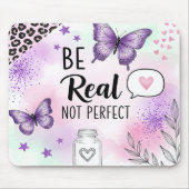 Inspirational Be Real Not Perfect マウスパッド (正面)