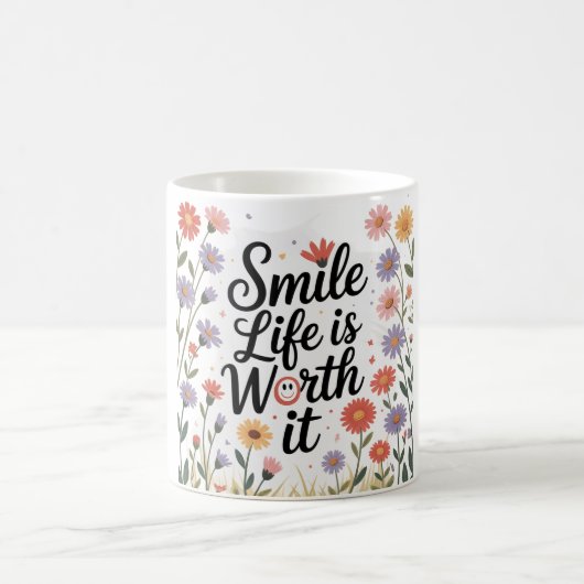 Inspirational Coffee Mug- "Smile life is worth it" コーヒーマグカップ (中央)