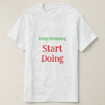 Inspirational Dream Big Motivational Quote T-Shirt