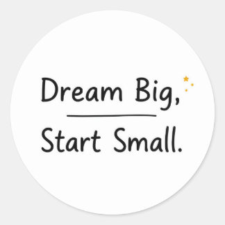 Inspirational "Dream Big, Start Small" Round ラウンドシール