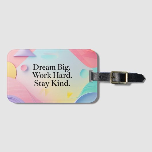 Inspirational Dream Big. Work Hard. Stay Ki ラゲッジタグ (正面横)