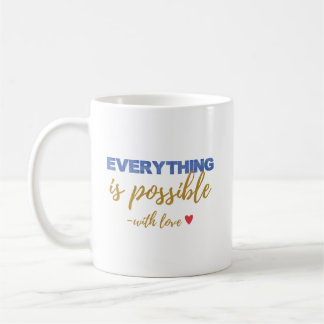 Inspirational “Everything Is Possible” Mug コーヒーマグカップ