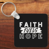 Inspirational Faith Quote – Faith Fuels Hope キーホルダー (正面)