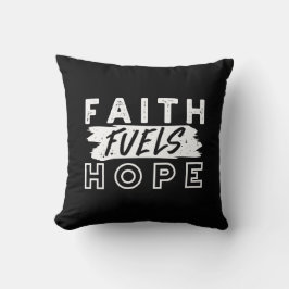 Inspirational Faith Quote – Faith Fuels Hope クッション
