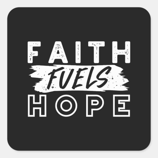 Inspirational Faith Quote – Faith Fuels Hope スクエアシール (正面)